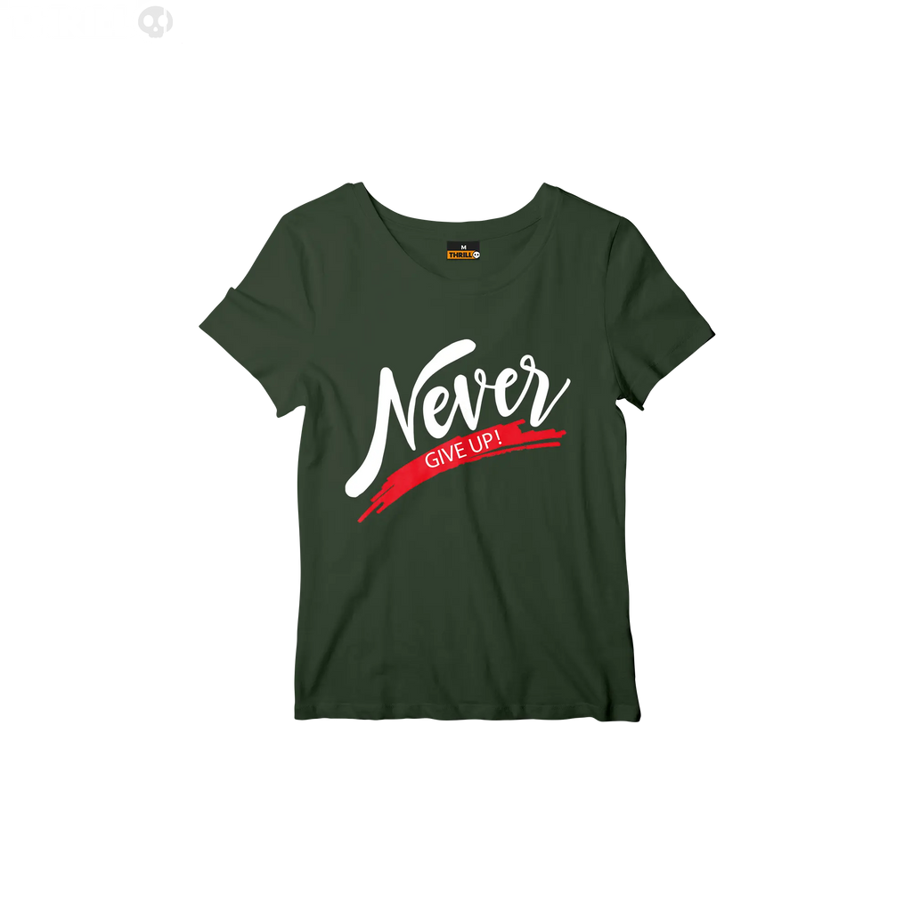 Never give up Thrill Creative co