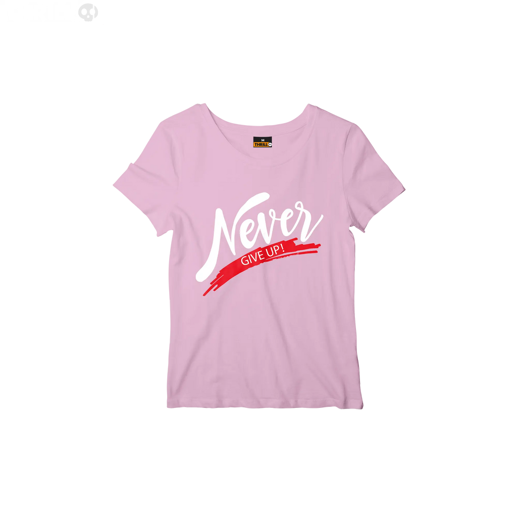 Never give up Thrill Creative co