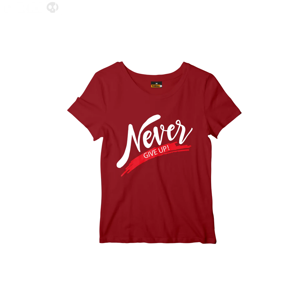 Never give up Thrill Creative co