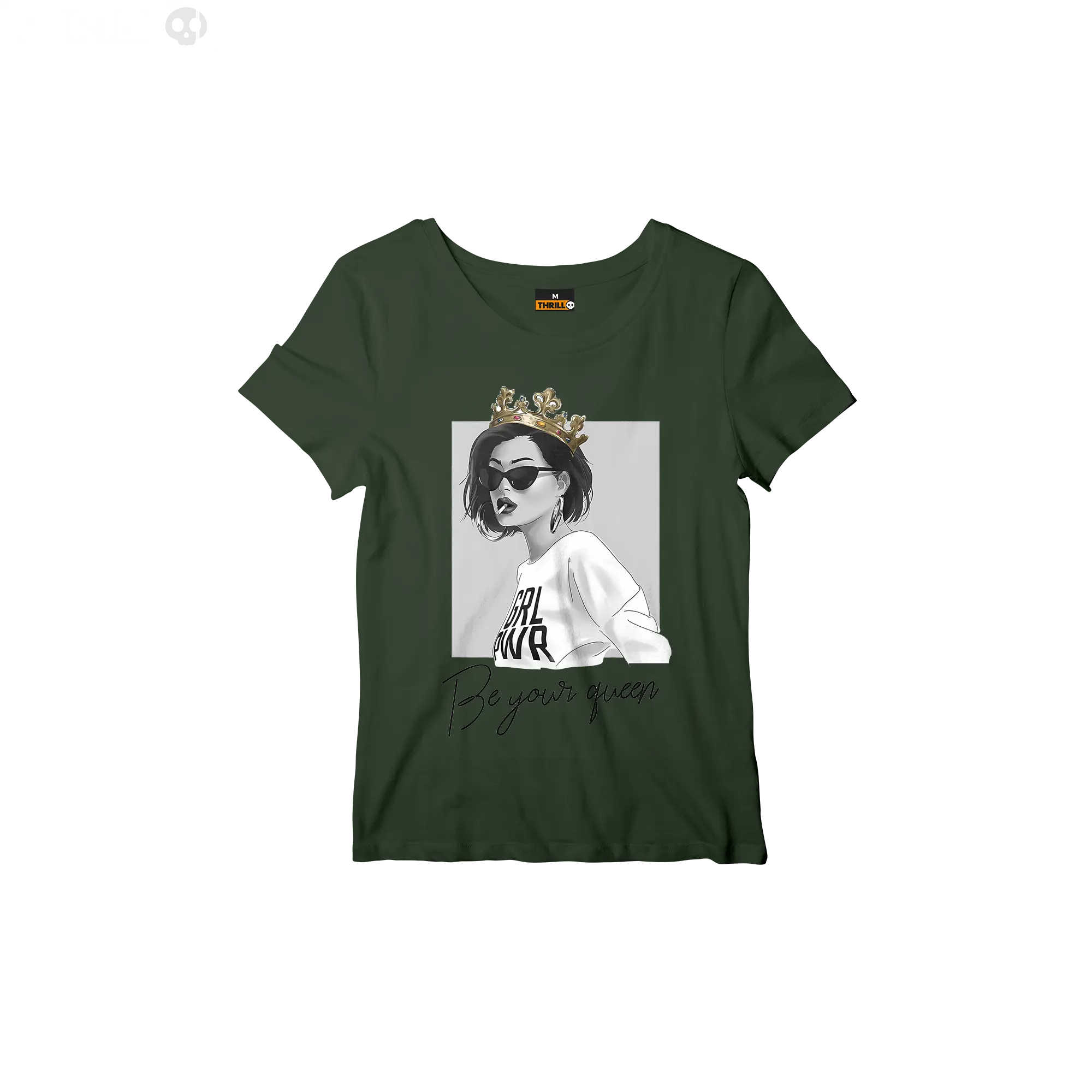 Be your queen Thrill Creative co