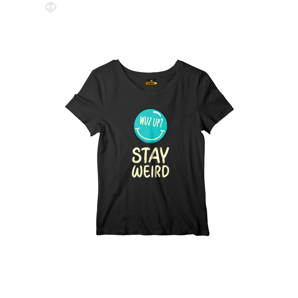 Stay weird Thrill Creative co