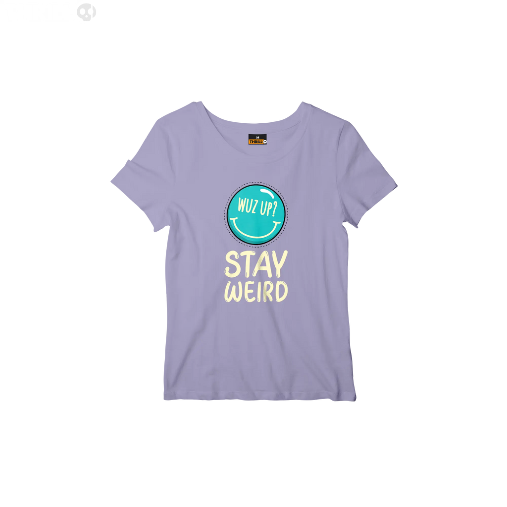 Stay weird Thrill Creative co